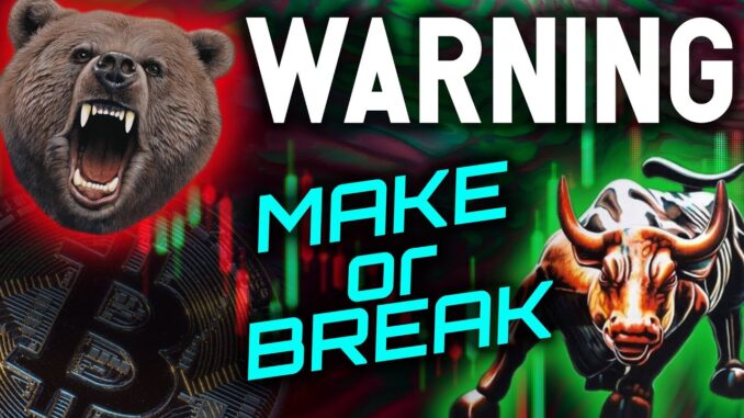 WARNING: CRYPTO'S BULL RUN IS IN A MAKE OR BREAK MOMENT