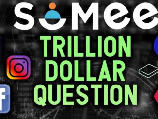 The Trillion Dollar Question! Can SoMee become the first crypto social platform to go mainstream?