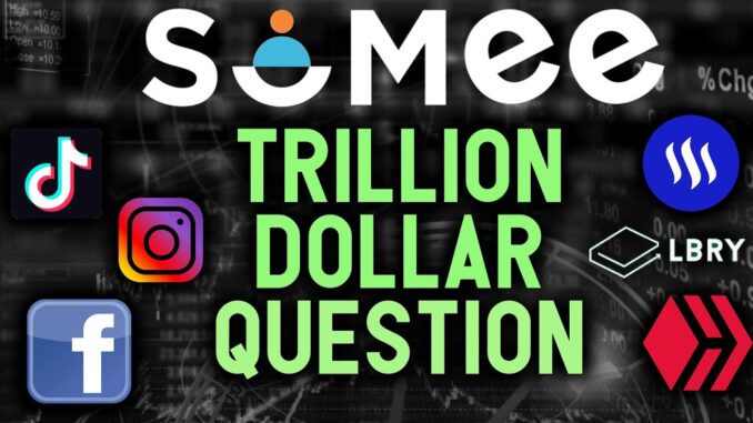 The Trillion Dollar Question! Can SoMee become the first crypto social platform to go mainstream?