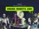 Drunk Robots IDO Is on April 7: A Detailed Review of the Game