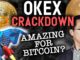 OKEX CRACKDOWN AMAZING FOR BITCOIN? THE TRUTH REVEALED