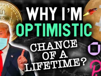 WHY I'M OPTIMISTIC THIS IS THE CHANCE OF OUR LIFETIMES