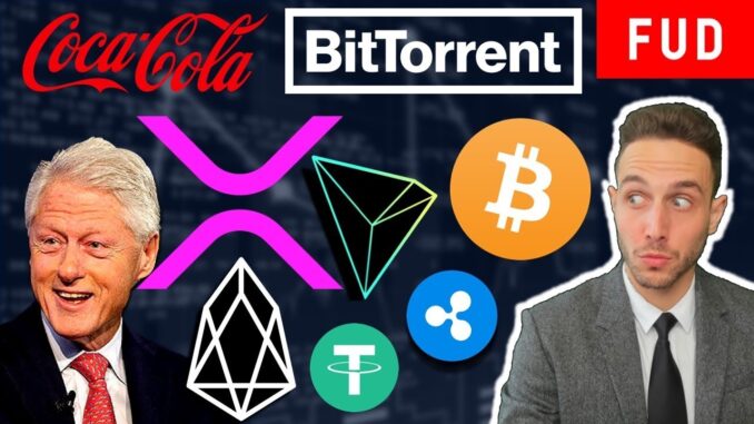 CAN xRAPID SPUR XRP BULL RUN? EOS CARTELS? TRON BITTORRENT BILL CLINTON COCA COLA BITCOIN RIPPLE