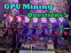 GPU Mining Questions 10/25/20 | Twitch Recap