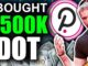 Why I Bought $500k of DOT (Unparalleled PolkaDot Potential)
