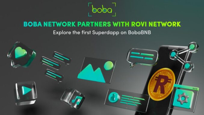 ROVI Network Integration Boosts Boba Network's Transaction Volume at a Pace of Over One Million Transactions per Month on Boba BNB Layer 2