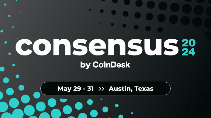 Consensus 2024 Presented by CoinDesk Consensus 2024 Presented by CoinDesk