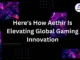 Here’s How Aethir Is Elevating Global Gaming Innovation
