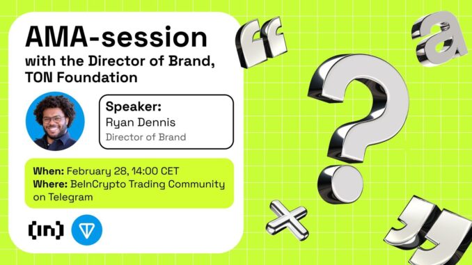 TON Foundation X AMA Session With BeInCrypto TON Foundation X AMA Session With BeInCrypto